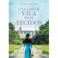 O LEGADO DA VILA DOS TECIDOS