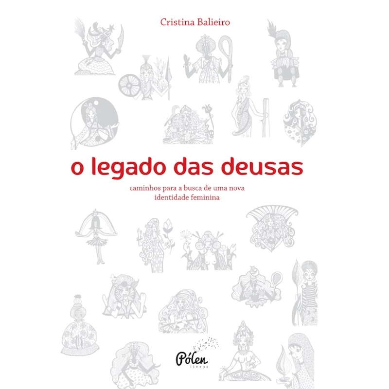 O LEGADO DAS DEUSAS (COM BARALHO) - CAMINHOS PARA A BUSCA DE UMA NOVA IDENTIDADE FEMININA