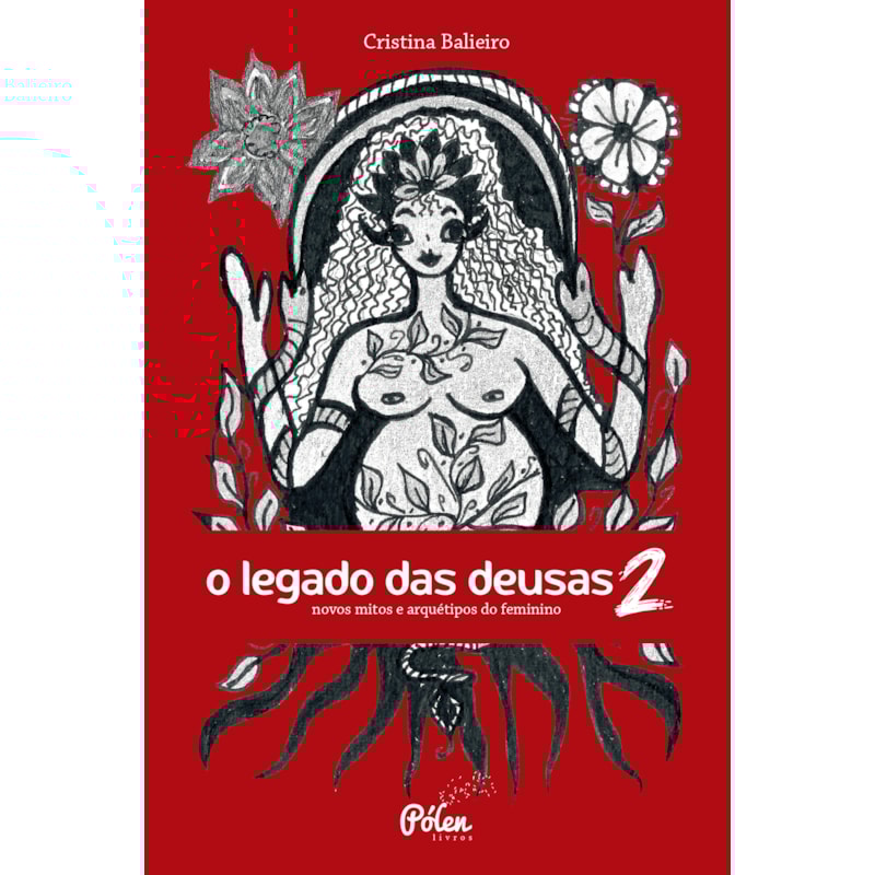 O LEGADO DAS DEUSAS (COM BARALHO) VOL 2 - NOVOS MITOS E ARQUÉTIPOS DO FEMININO