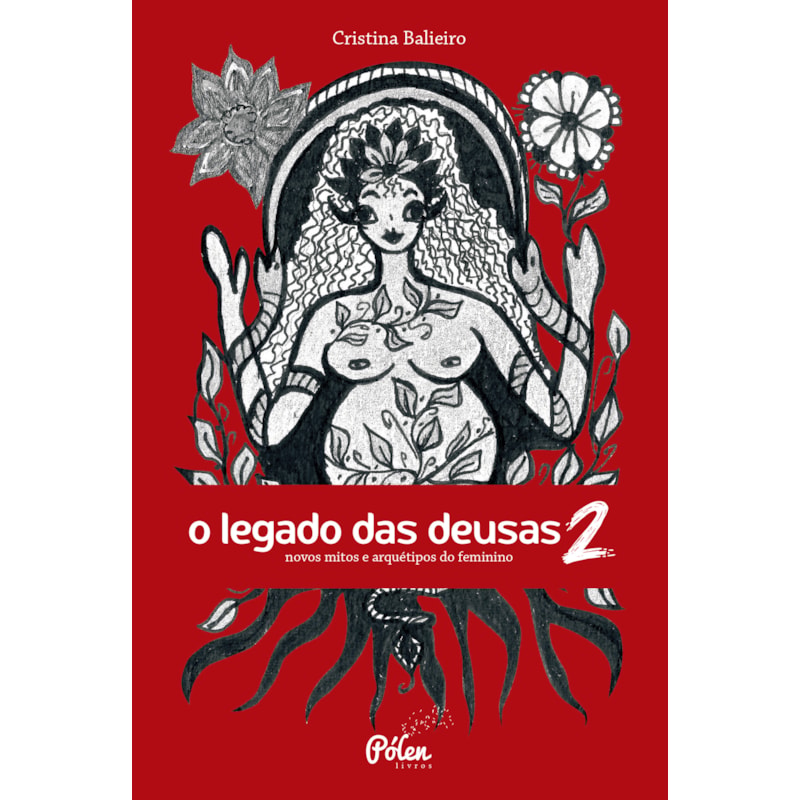 O LEGADO DAS DEUSAS (COM BARALHO) VOL 2 - NOVOS MITOS E ARQUÉTIPOS DO FEMININO
