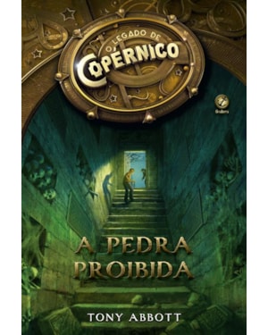 O LEGADO DE COPÉRNICO: A PEDRA PROIBIDA (VOL. 1): A PEDRA PROIBIDA