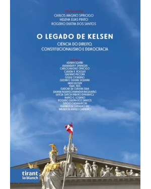 O LEGADO DE KELSEN: CIÊNCIA DO DIREITO, CONSTITUCIONALISMO E DEMOCRACIA