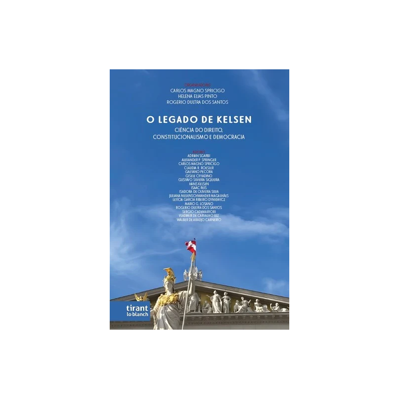 O LEGADO DE KELSEN: CIÊNCIA DO DIREITO, CONSTITUCIONALISMO E DEMOCRACIA