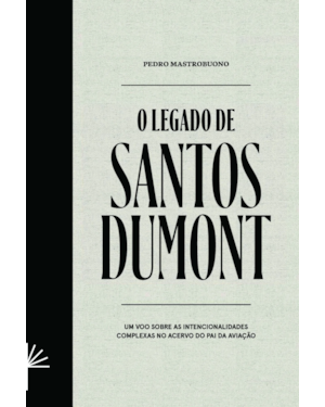 O LEGADO DE SANTOS DUMONT