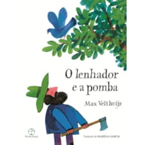O LENHADOR E A POMBA
