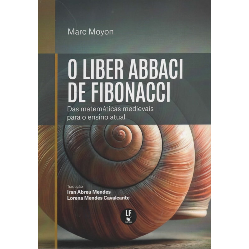 O LIBER ABBACI DE FIBONACCI:: DAS MATEMÁTICAS MEDIEVAIS PARA O ENSINO ATUAL