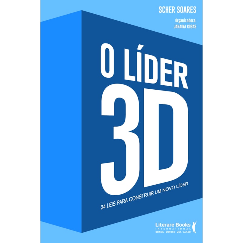 O LÍDER 3D: 24 LEIS PARA CONSTRUIR UM NOVO LÍDER