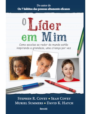 O LÍDER EM MIM: COMO ESCOLAS AO REDOR DO MUNDO ESTÃO INSPIRANDO GRANDEZA