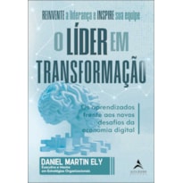 O líder em transformação: os aprendizados frente aos novos desafios da economia digital