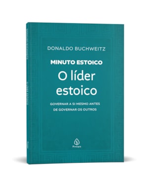 O LÍDER ESTOICO - COLEÇÃO MINUTO ESTOICO