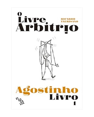 O LIVRE ARBÍTRIO - LIVRO 1