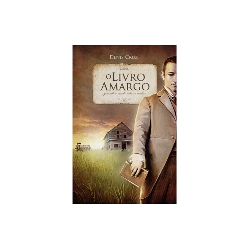 O LIVRO AMARGO - QUANDO O SONHO NÃO SE REALIZA