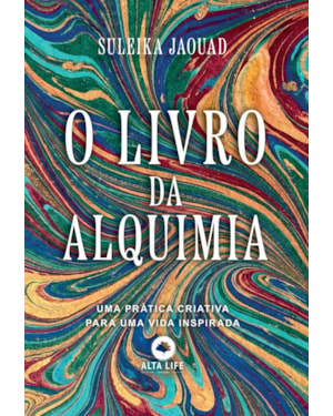 O Livro da Alquimia: Uma Prática Criativa para uma Vida Inspirada