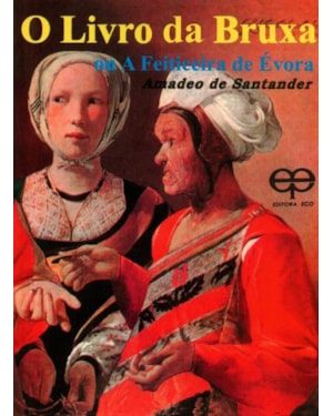 O livro da bruxa ou a feiticeira de évora