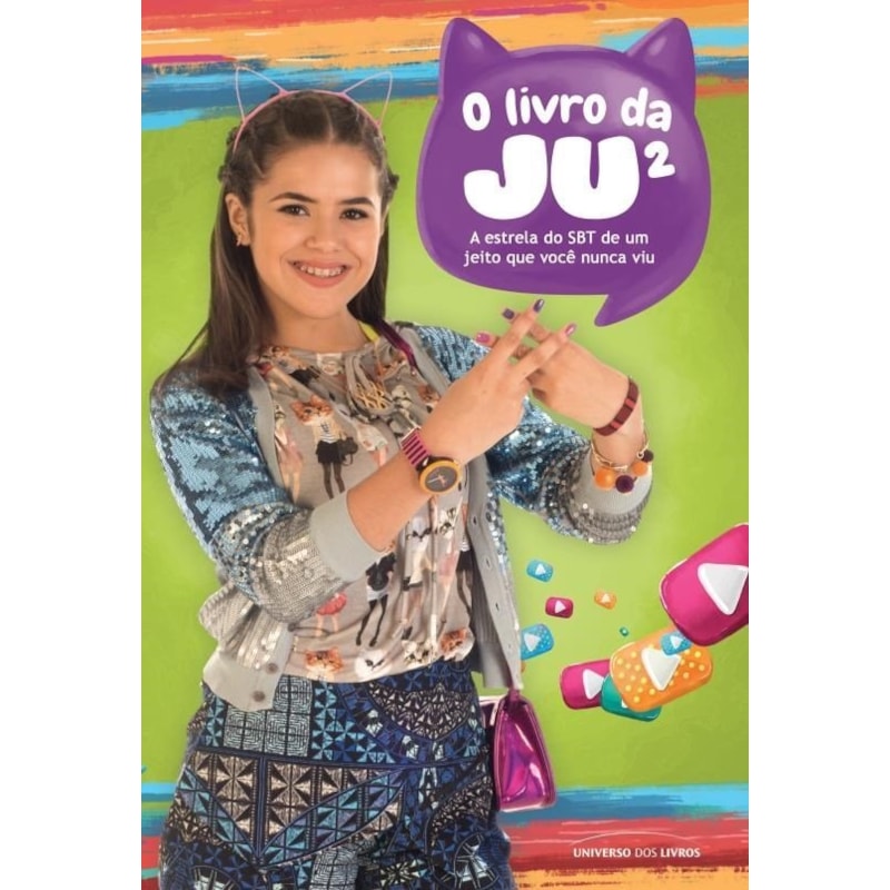 O LIVRO DA JU²: A ESTRELA DO SBT DE UM JEITO QUE VOCÊ NUNCA VIU