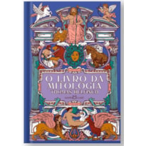 O LIVRO DA MITOLOGIA: A IDADE DA FÁBULA