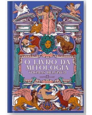 O LIVRO DA MITOLOGIA: A IDADE DA FÁBULA