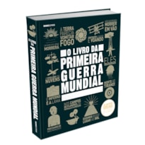 O LIVRO DA PRIMEIRA GUERRA MUNDIAL