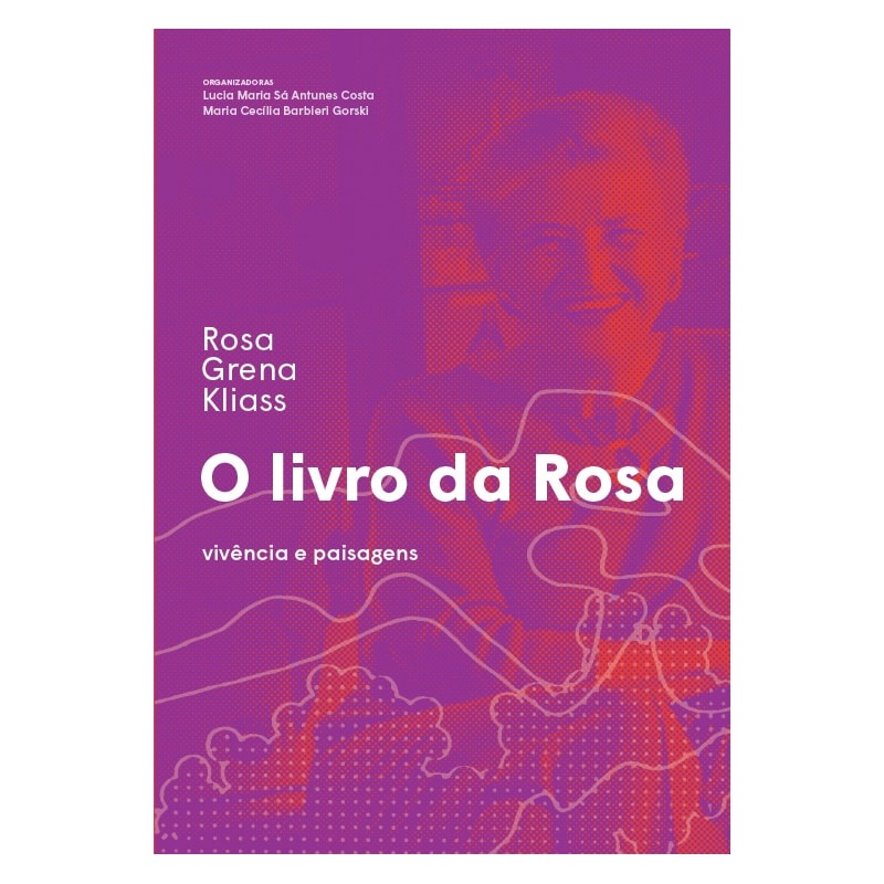 O LIVRO DA ROSA: VIVÊNCIA E PAISAGENS