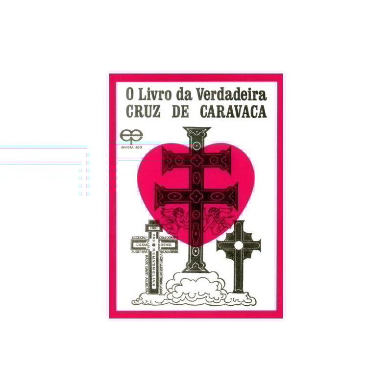 O livro da verdadeira cruz de caravaca