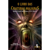 O LIVRO DAS CRIATURAS MALIGNAS