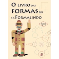 O LIVRO DAS FORMAS DO SR. FORMALINDO