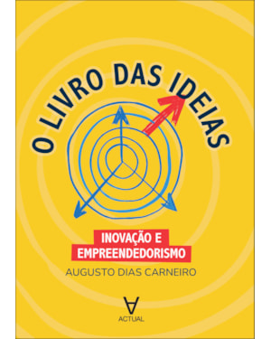 O Livro das ideias: inovação e empreendedorismo