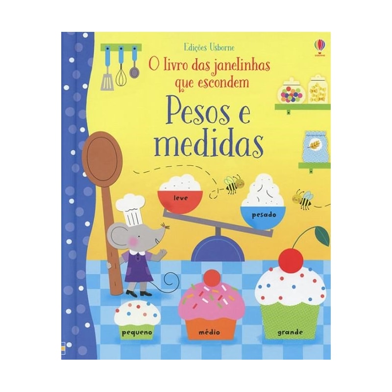 O LIVRO DAS JANELINHAS QUE ESCONDEM PESOS E MEDIDAS