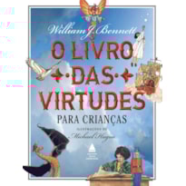 O LIVRO DAS VIRTUDES PARA CRIANÇAS