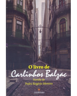 O LIVRO DE CARLINHOS BALZAC