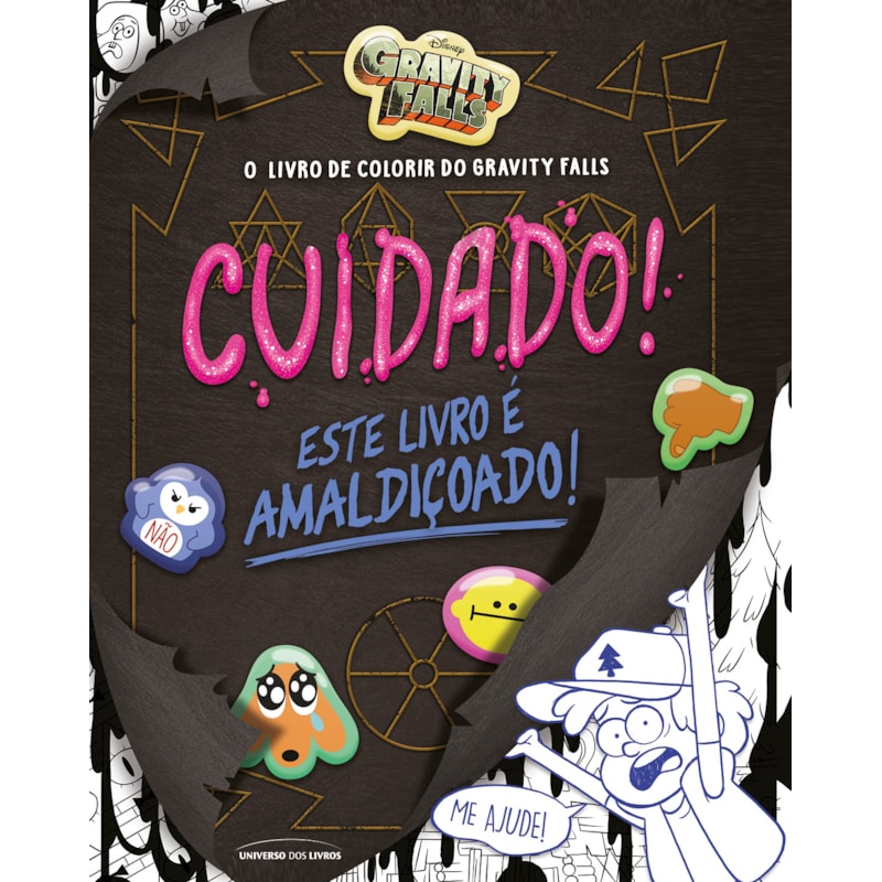 O LIVRO DE COLORIR DO GRAVITY FALLS - CUIDADO! ESTE LIVRO É AMALDIÇOADO!