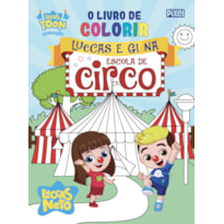 O LIVRO DE COLORIR LUCCAS E GI NO CIRCO