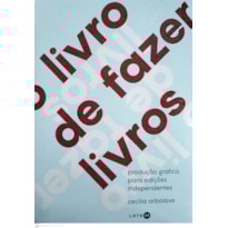 O LIVRO DE FAZER LIVROS (CORES DIVERSAS)