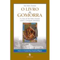 O LIVRO DE GOMORRA E A LUTA DE SÃO PEDRO DAMIÃO CONTRA A CORRUPÇÃO ECLESIÁSTICA