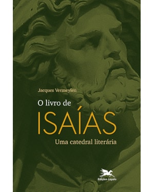 O LIVRO DE ISAÍAS: UMA CATEDRAL LITERÁRIA