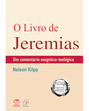 O livro de jeremias: um comentário exegético-teológico