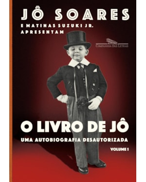 O livro de Jô - Volume 1: uma autobiografia desautorizada