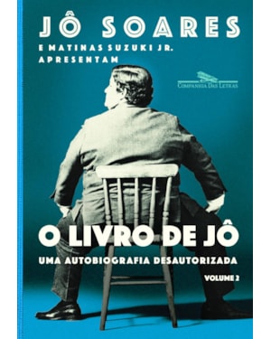 O livro de Jô - Volume 2: uma autobiografia desautorizada