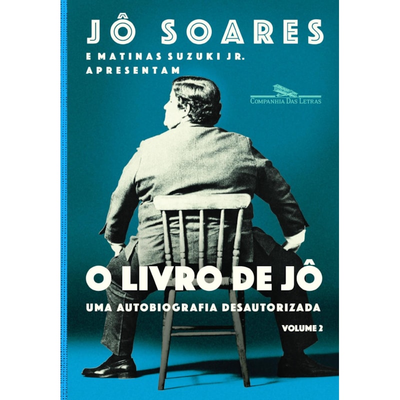 O LIVRO DE JÔ - VOLUME 2: UMA AUTOBIOGRAFIA DESAUTORIZADA