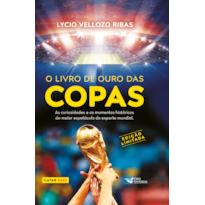 O LIVRO DE OURO DAS COPAS - EDIÇÃO LIMITADA