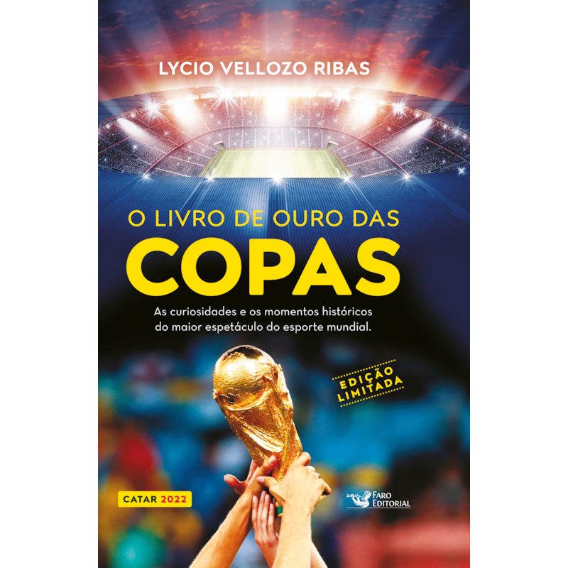 O LIVRO DE OURO DAS COPAS - EDIÇÃO LIMITADA