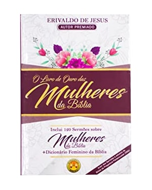 O LIVRO DE OURO DAS MULHERES DA BÍBLIA