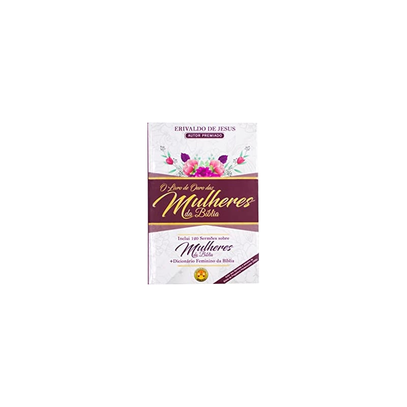 O LIVRO DE OURO DAS MULHERES DA BÍBLIA