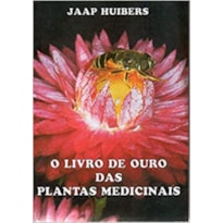 O LIVRO DE OURO DAS PLANTAS MEDICINAIS