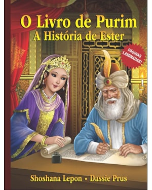 O LIVRO DE PURIM - A HISTÓRIA DE ESTER