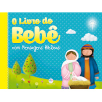 O livro do bebê com mensagens bíblicas: com mensagens bíblicas