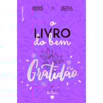 O LIVRO DO BEM - GRATIDÃO