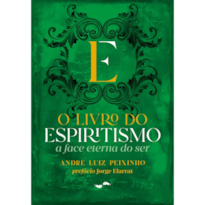 O LIVRO DO ESPIRITISMO: A FACE ETERNA DO SER