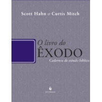 O LIVRO DO ÊXODO - CADERNO DE ESTUDO BÍBLICO