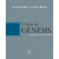 O LIVRO DO GÊNESIS - CADERNO DE ESTUDO BÍBLICO